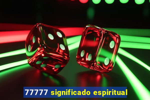 77777 significado espiritual